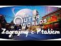 #3 Zagrajmy w The Outer Worlds - STRZAŁ W POTYLICE KOMPANOWI! [Lets play PL Ptak Online]