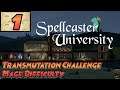 A New, More Difficult Start! | Spellcaster University: Transmutation Challenge Episode 1