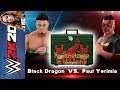 Black Dragon vs Paul Yerimia | WWE 2k20 Mr Christmas in the Bank #042