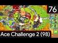 Bloons Tower Defence 6 - Ace Challenge 2 #76