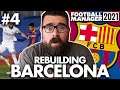 EL CLASSICO | Part 4 | REBUILDING BARCELONA FM21 | Football Manager 2021