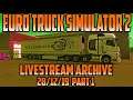 Euro Truck Simulator 2 | Livestream Archive | 28/12/2019 | Part 1