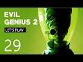 Evil Genius 2 | Let's Play | Episode 29: Ein Ende mit Schrecken