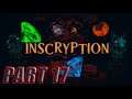Inscryption Episode 17: Suffering Sorcerors