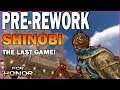 PRE-REWORK SHINOBI! ( Last game before Rework! ) - For Honor
