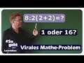 8:2(2+2)=? Kennt ihr die Lösung? - Virales Mathe-Problem - einfach und anschaulich erklärt