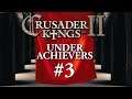 CK2 Under Achievers | Achievement hunts with Dan & Steacy | #3