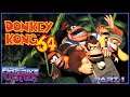 First Time Playing Donkey Kong 64 Part 1 | First Strike Ultra