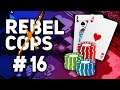 High Rollers | Rebel Cops #16