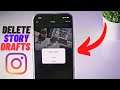 How to Delete Story Drafts on Instagram