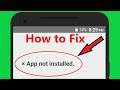 How to Fix App Not Installed Error on Android Phone