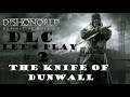 LET'S PLAY FR Dishonored Definitive Edition ULTRA DLC #2 / WALKTHROUGH FULL  THE KNIFE OF DUNWALL