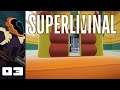 Let's Play Superliminal - PC Gameplay Part 3 - The Wrong Exit