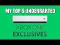 My Top 5 Underrated Xbox One Exclusives