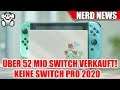 Offiziell: KEINE Switch PRO 2020! / 52 Mio Switch verkauft!