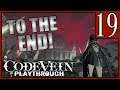 TO THE END WE GO!!: Let's Play | Code Vein - 19 - Playthrough (PS4)
