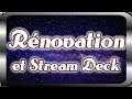 vidéo rénovation et explication du Stream Deck