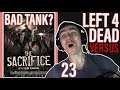 Bad Attitude - Left 4 Dead 2 Versus - The Sacrifice - 23