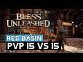 BLESS UNLEASHED - Un vistazo al PVP 15 vs 15! Red Basin - Gameplay Español