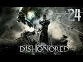Dishonored [#24] - ФИНАЛ. Императрица