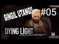 Dying Light : Debt Collector - Episode 5