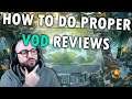 HOW TO DO PROPER VOD REVIEWS