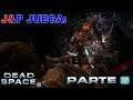 J&P Juega: Dead Space 2 - Parte 3 - Viaje en Metro