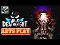 How To Win At Idle Death Knight: Beginner Tips And Tricks