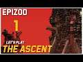 Let's Play The Ascent - Epizod 1