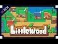 Littlewood - Completing the Town & Exploring the New Port City