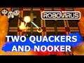 Robovirus Gameplay #2 : TWO QUACKERS AND A NOOKER | 3 Player