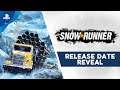 SnowRunner | Release Date Reveal Trailer | PS4