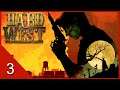 The Homestead Hustle - Hard West - Let's Play - 3
