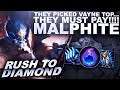 THEY PICKED VAYNE TOP! HE HAS TO PAY WITH MY MALPHITE! - Rush to Diamond | League of Legends