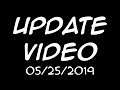 Update Video (May 25, 2019)