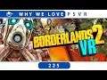 Borderlands 2 VR + BAMF DLC | PSVR Review Discussion