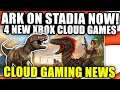 Cloud Gaming News - ARK Stadia Pro, Free Play Days, XCloud 4 New Games!