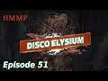 HeMakesMePlay - Disco Elysium Final Cut Episode 51 - The Second Coming