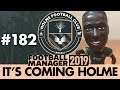 HOLME FC FM19 | Part 182 | SIR MICK POWELL FIGURES | Football Manager 2019