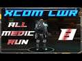 Let's Play XCOM: Enemy Within LWR - All Medic Run - 8 - Pro Strimmer