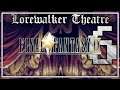 Lorewalker Theatre: Final Fantasy IX, Chapter 6