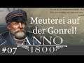 Meuterei auf der Gonrel - Anno 1800 "Koop" #07 [Deutsch | German]