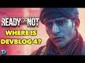 Where Is Void Interactive's Dev Vlog/Blog 4?!? | Ready Or Not Game