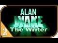 Alan Wake DLC : The Writer - I'm not the TYPE to Play with WORDS