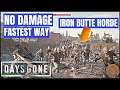 DAY GONE IRON BUTTE HORDE NO DAMAGE | FASTEST WAY?