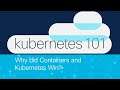 Kubernetes 103: Why did Containers and Kubernetes Win?
