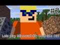 Lets play Minecraft #2: Coal and Dirt