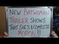 NEW BATWOMAN Trailer Shows that She's a Complete Moron !!