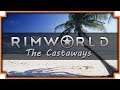 RimWorld: Return of the Castaways