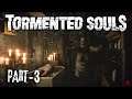 Tormented Souls | PART 3 | Gameplay Walkthrough No Commentary